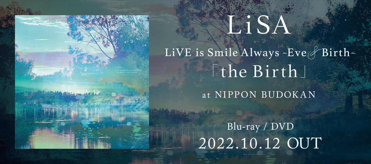 オープニングセール】 LiSA LiVE is Smile Always～EveBirth