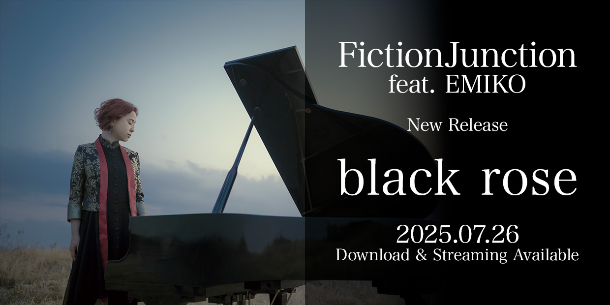 FictionJunction feat. EMIKO New Release 「black rose」 Download & Streaming Available 2025.07.26