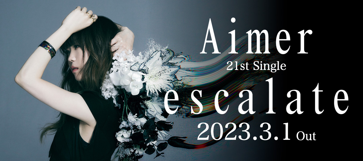 Aimer 21st Single「escalate」2023.3.1 Out